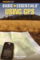 BASIC ESSENTIALS: USING GPS